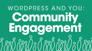 Thumbnail for WordPress and You: Community Engagement