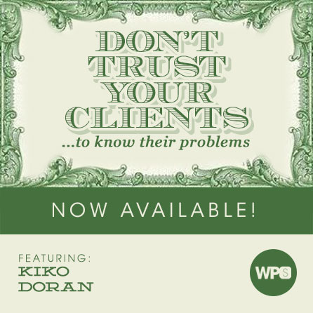 Don't Trust Your Clients with Kiko Doran