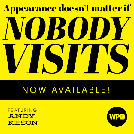 Appearance Doesn't Matter if Nobody Visits with Andy Keson