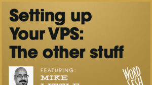 Thumbnail for Setting up your VPS: the other stuff