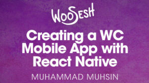 Thumbnail for Creating a WooCommerce Mobile App with React Native