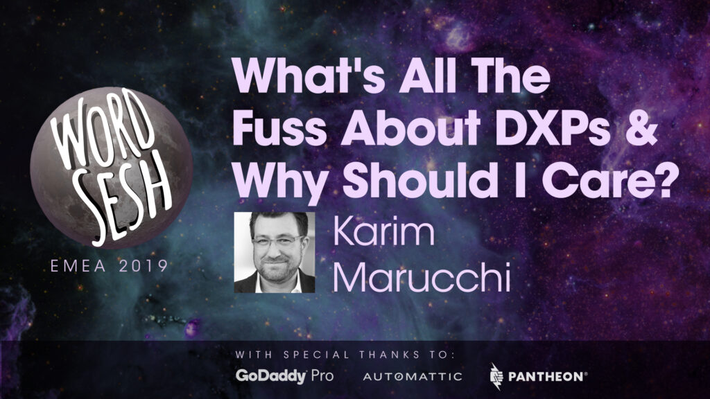 Title slide for "What's All The Fuss About DXPs, and Why Should I Care?"