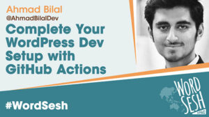 Thumbnail for Complete WordPress Development Setup with GitHub Actions