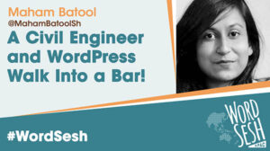 Thumbnail for A Civil Engineer and WordPress Walk Into a Bar!