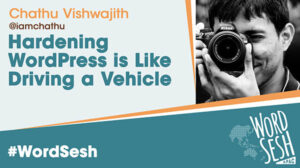 Thumbnail for Hardening WordPress is Like Driving a Vehicle