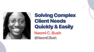 Thumbnail for Solving Complex Client Needs Quickly and Easily