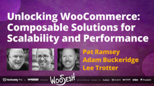 Thumbnail for Unlocking WooCommerce: Composable Solutions for Scalability and Performance