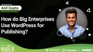 Thumbnail for KEYNOTE: How do Big Enterprises Use WordPress for Publishing?