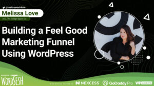 Thumbnail for Building a Feel Good Marketing Funnel Using WordPress