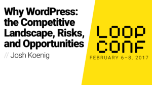 Thumbnail for Why WordPress: the Competitive Landscape, Risks, and Opportunities