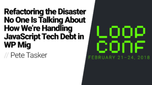 Thumbnail for Refactoring the Disaster No One Is Talking About How We’re Handling JavaScript Tech  Debt in WP Mig