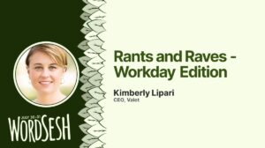 Thumbnail for Rants and Raves – Workday Edition