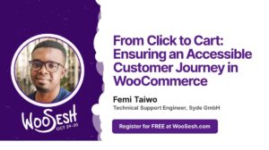 Thumbnail for From Click to Cart: Ensuring an Accessible Customer Journey in WooCommerce